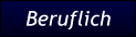 Beruflich Beruflich